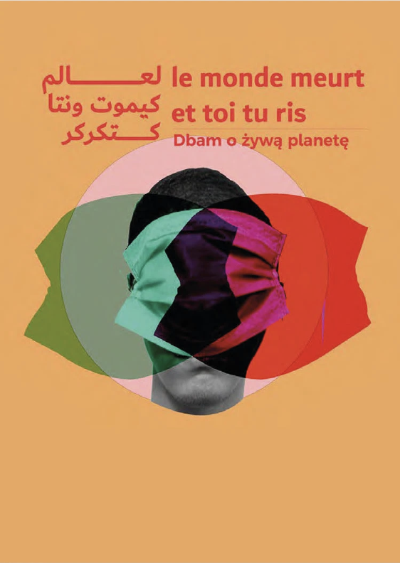 Le monde meurt et toi tu ris